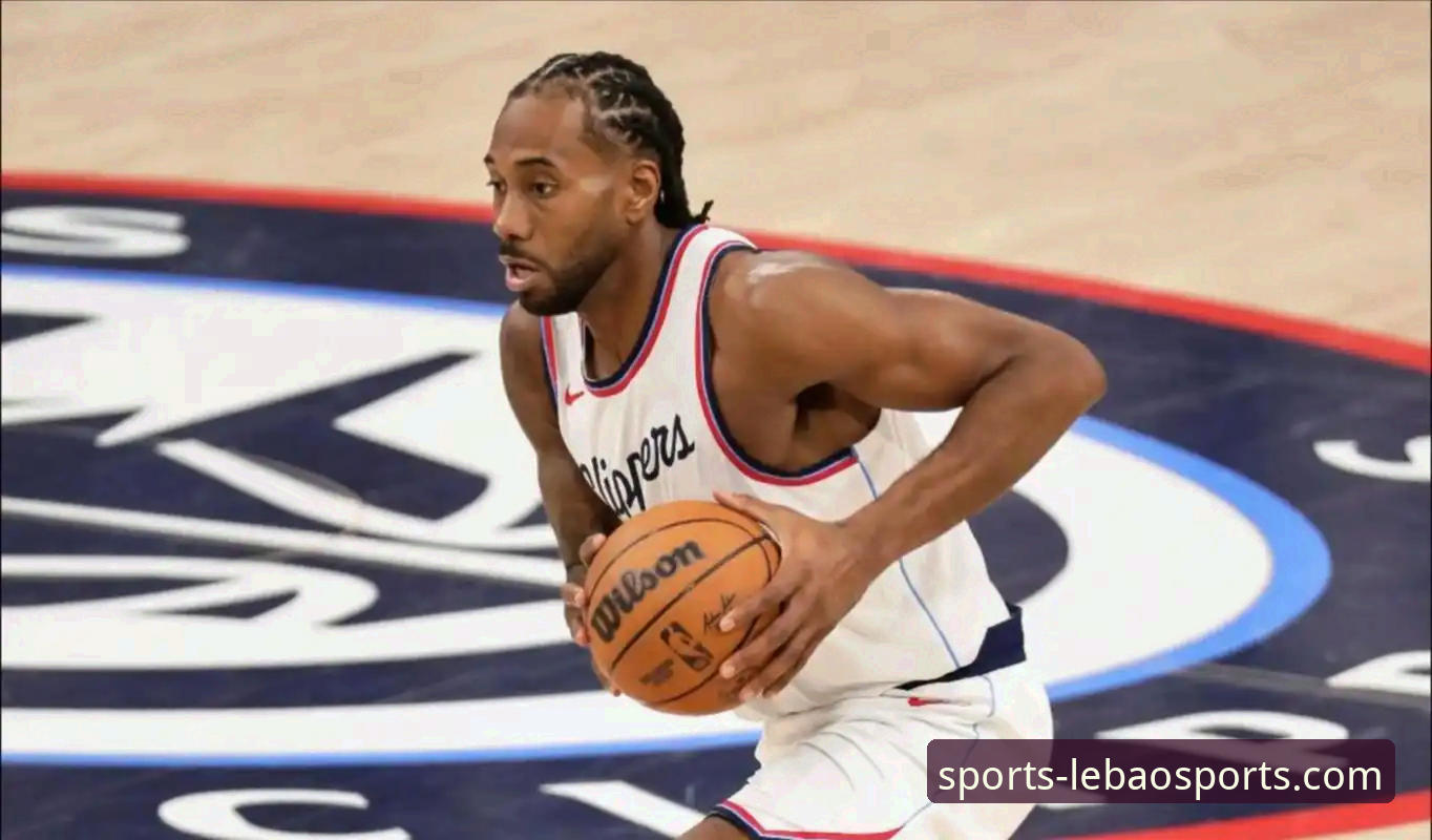 乐宝体育官网下载功能详解 从伦纳德手腕伤势看NBA赛程压力:3个关键细节揭示快船困境与乐宝体育观赛体验